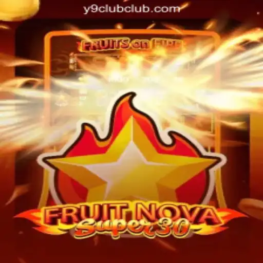 Exploring FruitrNovaSupe30 at Y9CLUB Online Casino Philippines